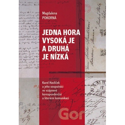 Jedna hora vysoká je a druhá je nízká
