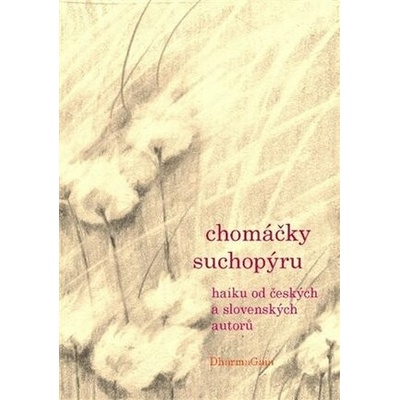 Chomáčky suchopýru - kolektiv autorů