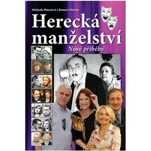 Herecká manželství - Nové příběhy - Michaela Remešová, Roman Schuster