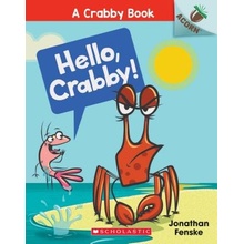 Hello, Crabby!: An Acorn Book A Crabby Book #1 Fenske JonathanPaperback