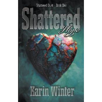 Shattered Hope | Karin Winter