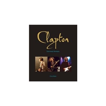 Eric Clapton - Chris Welch