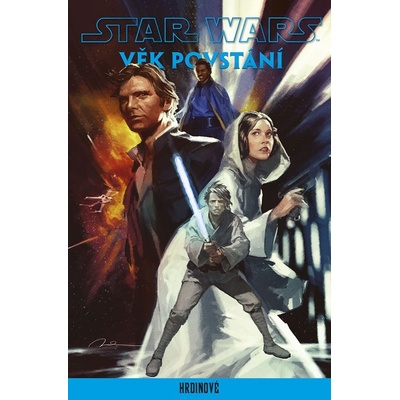 Star Wars - Věk Povstání: Hrdinové - kolektiv autorů
