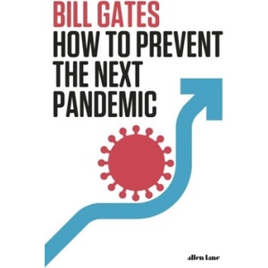 How to Prevent the Next Pandemic | Bill Gates (ISBN: 9781802060522)