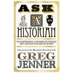 Ask A Historian | Greg Jenner (ISBN: 9781474618625)