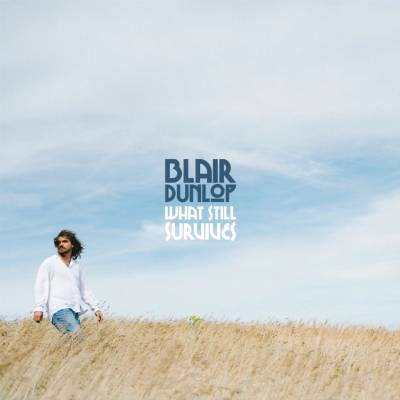 Blair Dunlop - What Still Survives CD