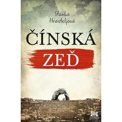 Čínská zeď Stanka Hrasteljová