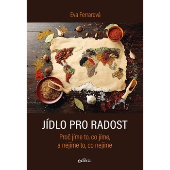 Jídlo pro radost - Eva Ferrarová, Aleš Čuma ilustrátor