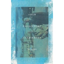 Asymmetry: Poems Zagajewski AdamPaperback