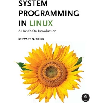 System Programming in Linux - Stewart Weiss