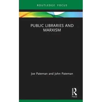 Public Libraries and Marxism | Joe Pateman, John Pateman