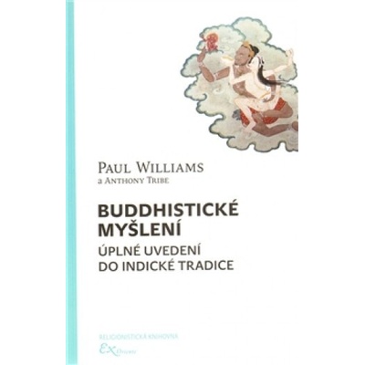 Buddhistické myšlení - Anthony Tribe, Paul Williams