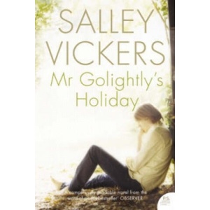 Mr Golightly's Holiday | Salley Vickers (ISBN: 9780007156481)