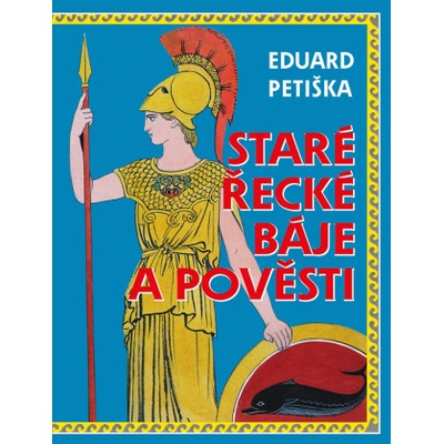 Staré řecké báje a pověsti - Eduard Petiška