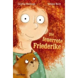 Die feuerrote Friederike | Christine Nöstlinger, Stefanie Reich (ISBN: 9783737363709)