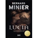 Lucia - Zlo se nezastaví před ničím. Proto ho musí zastavit ona. - Bernard Minier
