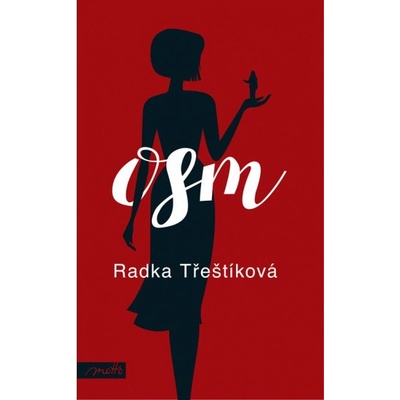 Osm, 4. vydání - Radka Třeštíková