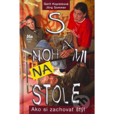 S nohami na stole - Gerit Kopietzová, Jörg Sommer