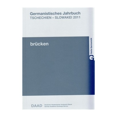 Germanistisches Jahrbuch Tschechien-Slowakei 2011 : Brucken