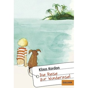Die Reise zur Wunderinsel | Klaus Kordon (ISBN: 9783407741059)