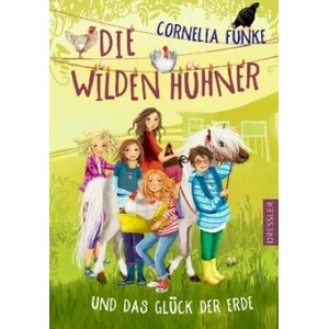 Die Wilden Hühner 4. Die Wilden Hühner und das Glück der Erde | Cornelia Funke, Florentine Prechtel (ISBN: 9783791501086)