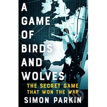 A Game of Birds and Wolves - Simon Parkin