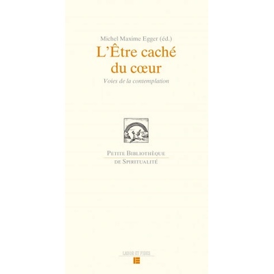 L'Être caché du coeur | Michel Maxime Egger
