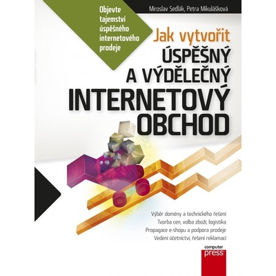 Jak vytvořit úspěšný a výdělečný internetový obchod - Petra Mikulášková...