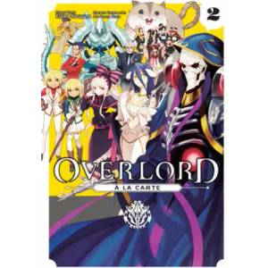 Overlord a la Carte, Vol. 2 | Various Artists, Kugane Maruyama (ISBN: 9781975358945)