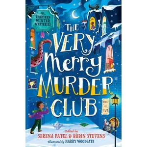 Very Merry Murder Club | Patrice Lawrence, Annabelle Sami, Benjamin Dean, E. L. Norry, Elle McNicoll, Robin Stevens, J. T. Williams, Maisie Chan, Nizrana Farook (ISBN: 9780755503704)
