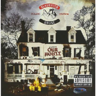 Slaughterhouse Welcome To: Our House (Deluxe Version)