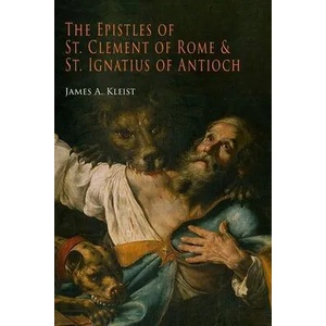 The Epistles of St. Clement of Rome and St. Ignatius of Antioch (ISBN: 9781684226870)