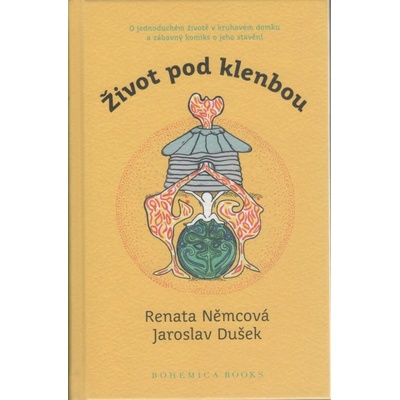Jaroslav Dušek, Renata Němcová ŽIVOT POD KLENBOU
