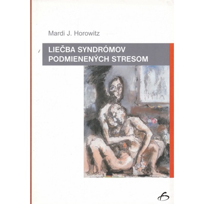 Liečba syndrómov podmienených stresom - Mardi J. Horowitz
