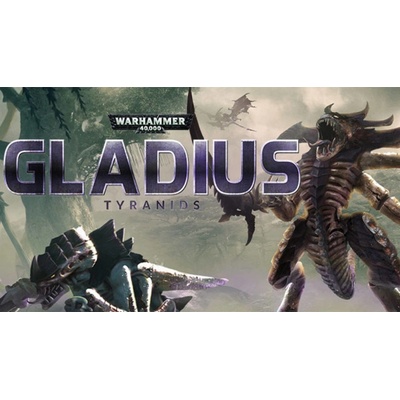 Warhammer 40,000: Gladius - Tyranids