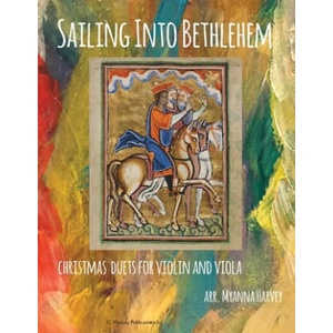 Sailing Into Bethlehem, Christmas Duets for Violin and Viola | Myanna Harvey (2021)