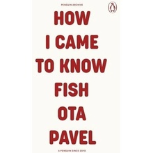 How I Came to Know Fish - Ota Pavel