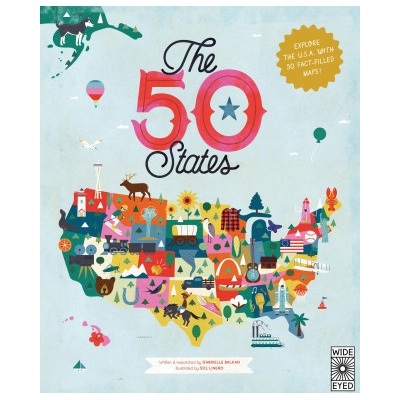 The 50 States: Explore the U.S.A. with 50 Fact-Filled Maps!