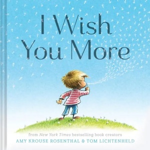I Wish You More | Amy Krouse Rosenthal (2015)