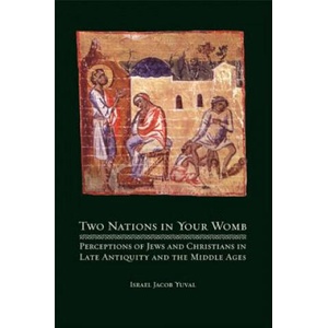Two Nations in Your Womb | Israel Jacob Yuval (ISBN: 9780520258181)