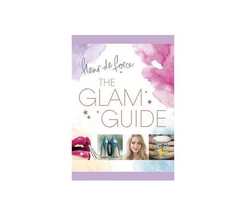 The Glam Guide - Fleur de Force