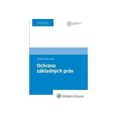 Ochrana základných práv - Tomáš Ľalík, Ján Svák, Lívia Trellová, Vincent Bujňák