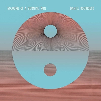 Rodriguez Daniel - Sojourn Of A Burning Sun CD