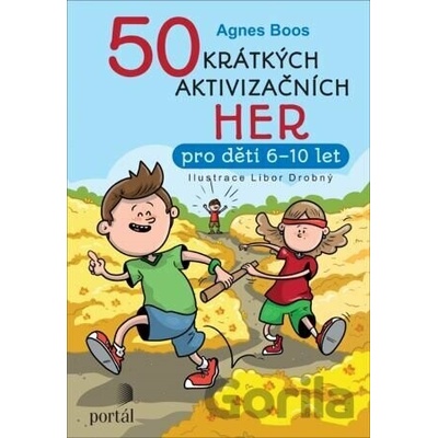 50 krátkých aktivizačních her - Agnes Boos