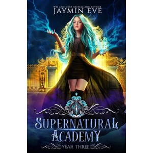Supernatural Academy: Year Three | Jaymin Eve (ISBN: 9798623584564)