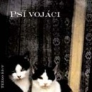 PSI VOJACI: TEZKO RICT CD