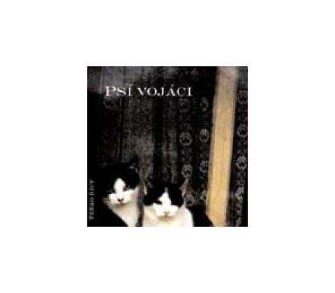 PSI VOJACI: TEZKO RICT CD