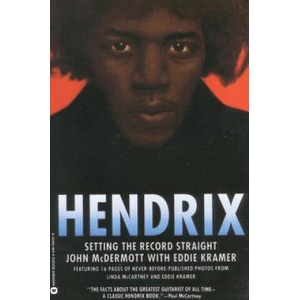 Hendrix | John McDermott, Edward E. Kramer, Mark Lewisohn (ISBN: 9780446394314)