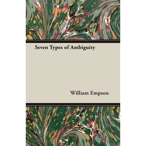 Seven Types Of Ambiguity | William Empson (ISBN: 9781406769517)