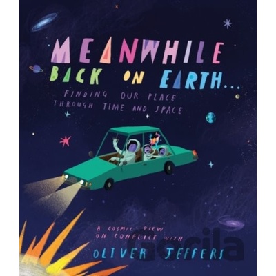 Meanwhile Back on Earth - Oliver Jeffers